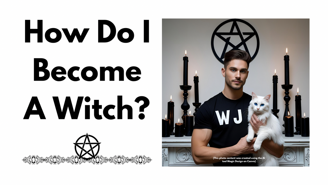 How Do I Become A Witch?